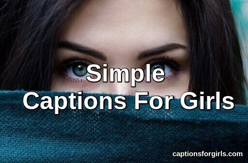 Simple Captions For Girls