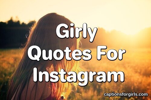 Girly Quotes For Instagram