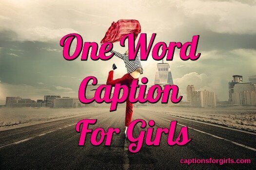 One Word Caption For Girls
