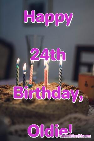 24th Birthday Captions For Instagram