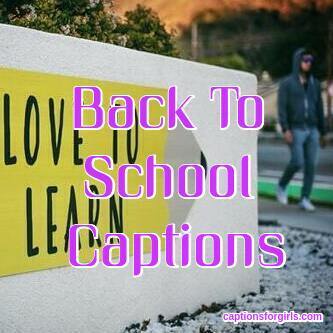 100+] Back To School Captions-Best First Day Funny Captions 2023 - Girls  Captions